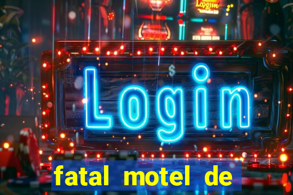 fatal motel de nova mutum